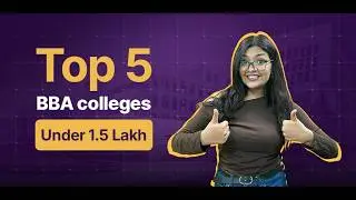Top 5 Affordable BBA Colleges In India | Apna Advantage