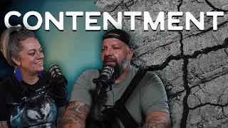 CONTENTMENT... HOW DO WE FIND IT? | Upstream Life Podcast