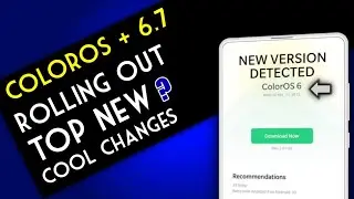ColorOS 6.7 Top Cool Changes New Update Rolling Out