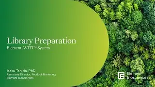 Library Preparation for the Element AVITI&trade; System