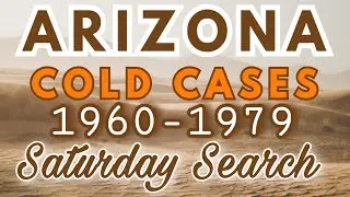 Arizona Cold Cases | 1960-1979 | Saturday Search #arizona #coldcases #saturdaysearch