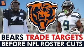 Chicago Bears Trade Targets BEFORE NFL Roster Cutdown Day