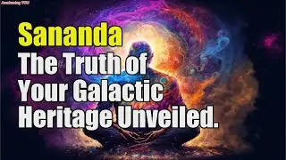 Sananda ~ The Truth of Your Galactic Heritage Unveiled