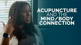 How Acupuncture Helps the Mind and Body Work Together