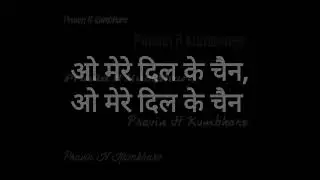 O' mere Dil ke chain Hindi lyrics❤️ floating lyrics to sing by mr_sangram Rathod