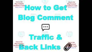 How to Get Traffic & Backlinks 🔗 using Blog Comments 💬