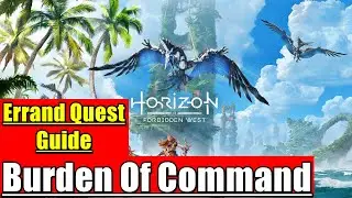 Burden Of Command Horizon Forbidden West Errand Quest guide