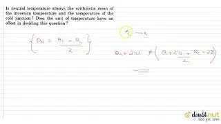 Is neutral temperature always the arithmetic mean of the inversion temperature and the temperatu...