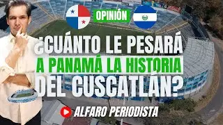 El Salvador - Panam&aacute; 👉🏻 &iquest;Pesar&aacute; la HISTORIA del Cuscatl&aacute;n en esta eliminatoria? 🔥 OPINI&Oacute;N