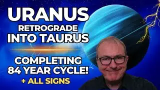 Uranus Retrograde in Taurus ♅ Completing the 84-Year Cycle! Forecast + ALL SIGNS