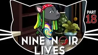 Nine Noir Lives - Cuddles Is On the Case! - Part 18