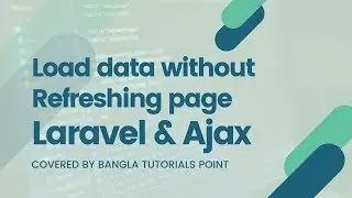 Get data from a database without refreshing the browser using AJAX & Laravel [With Source]