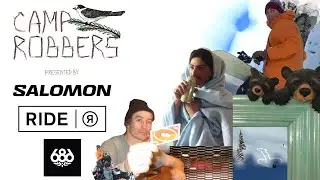 CAMP ROBBERS - Blake Moller, Keegan Hosefros, & friends
