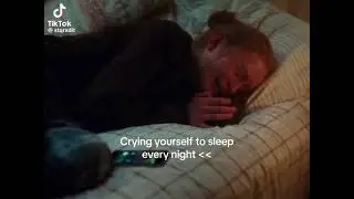 Crying yourself to sleep every night | Tik tok story sad حالات واتس اب حزينة
