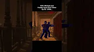 POV: Michael and Freddy Hype Each Other Up for 2VS8...
