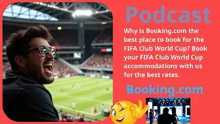 Booking.com: The Premier Destination for the FIFA Club World Cup
