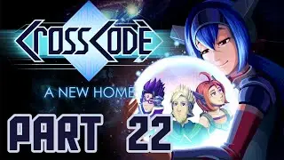 CrossCode [Stream] German - Part 22 - A New Home DLC