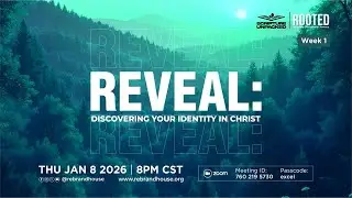 ROOTED | Week 1: REVEAL &ndash; Discovering Your Identity in Christ | Pastor Akintunde
