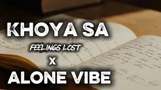 Khoya Sa &ndash; Feeling Lost & Alone | Sad Hindi Originals song Lyrics Ai assistant  suno.Ai 