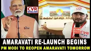 Ground Report: Amaravati Re-Launch Begins, PM Modi To Reopen Project Tomorrow | CVR English