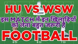HU vs WSW Dream11 Team | Australian Cup | HU vs WSW Football Dream11 Team Prediction Win 