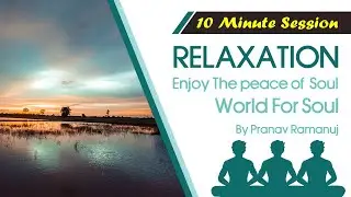 RELAXATION Video | Meditation Video | 10 minute Session | Water Background | Vibration of Meditation