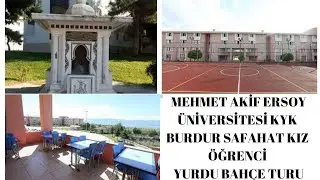 BURDUR SAFAHAT KIZ ÖĞRENCİ YURDU'NUN BAHÇESİNİ GEZİYORUZ/MEHMET AKİF ERSOY ÜNİVERSİTESİ ÖĞRENCİ YURT
