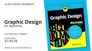 Graphic Design Basics Made Easy | Design For Dummies Summary
