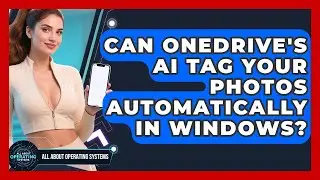 Can OneDrive's AI Tag Your Photos Automatically In Windows? - All About Operating Systems