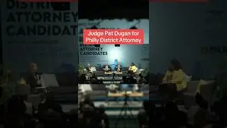 Judge Pat Dugan for Philly District Attorney