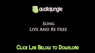 AudioJungle  Live And Be Free Download Link Included