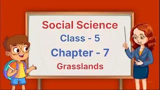 Chapter 7 | Class 5 | social Science | Easy Learning for Kids | Educational Video