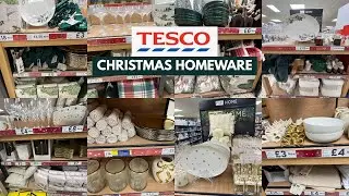 TESCO CHRISTMAS HOMEWARE COLLECTION WITH PRICE 2025! | TESCO HAUL | TRAVELANDSHOP WITH ME
