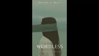 Drew Drezz, Meli C - Wordless (Official Lyric Video)