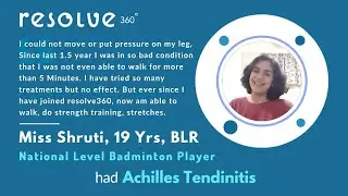 National Level Badminton Player Overcomes Achilles Tendinitis with Resolve360's Online Physiotherapy