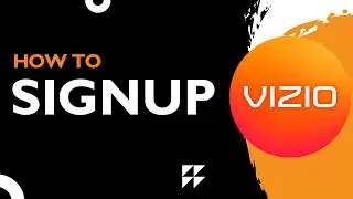How to Sign Up for Vizio App | Step-by-Step Guide 2026