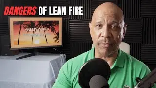 The Hidden Dangers of Lean FIRE