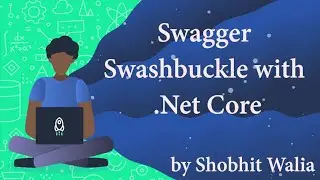 Lets document .Net Core API's with Swashbuckle | Live Demo