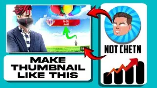 How to Make New Thumbnail Like Not Chetn  || @NotCHETNJaisa Free fire thumbnail kaise banaen |