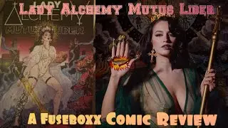 A Fuseboxx Review: Lady Alchemy: Mutus Liber