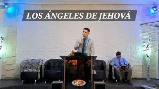 Los Ángeles De Jehová | DOM 07/12/25 | Hno. Elias Guerra 