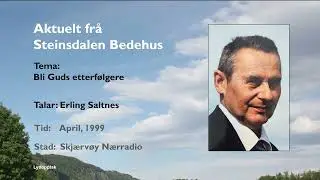 Erling Saltnes: Bli Guds etterfølger