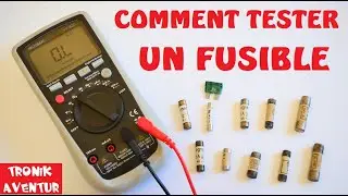 FUSIBLES : COMMENT LES TESTER ?  A QUOI CA SERT ?