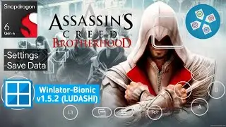 Assassin's Creed Brotherhood | Settings + Save Data | Winlator-Bionic V1.5.2 LUDASHI | 6 Gen 4