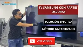 Como Reparar TV SAMSUNG Con Partes Oscuras En La Pantalla? Solución DEFINITIVA