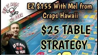 MEL'S $155 STRATEGY - NEED A $25 TABLE STRATEGY?  Easy strategy to play. CAUTION HIGH RISK STRATEGY!