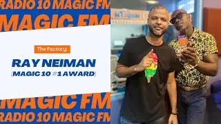 The Factory: Ray Neiman (Magic 10 #1 Award) | Raul Kandhai | Radio 10 Magic FM