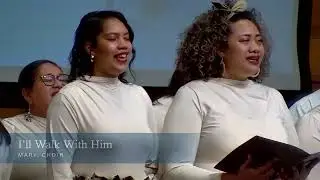 I&rsquo;ll Walk With Him - Mary, Choir
