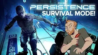 Let's Play The Persistence PSVR - SURVIVAL MODE GAMEPLAY