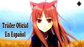 Spice and Wolf Trailer Oficial 2022 en Espa&ntilde;ol
